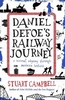 Daniel Defoe`s Railway Journey: A Surreal Odyssey Through Modern Britain
