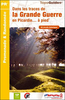 Dans les traces de la Grande Guerre en Picardie à pied FFRP Topo-guide No. RE15