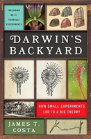 Darwin`s Backyard: How Small Experiments Led to a Big Theory