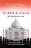 Delhi and Agra: A Traveller`s Reader