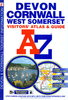 Devon - Cornwall - West Somerset A-Z Visitors` Atlas & Guide