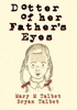 Dotter of Her Father`s Eyes