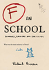 F in School: Blunders,  Backchat and Bad Excuses