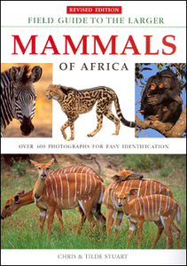 Field Guide to the Larger Mammals of Africa