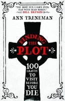 Finding the Plot: 100 Graves to Visit Before You Die