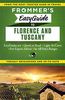 Florence and Tuscany,  including the best of Umbria Frommer`s EasyGuide 2015