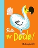 Hello,  Mr Dodo