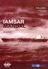 IAMSAR - International Aeronautical and Maritime Search and Rescue Manual: Volume 1: Organization and Management