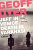 Jeff in Venice,  Death in Varanasi