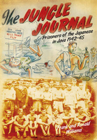 Jungle Journal: Prisoners of the Japanese in Java,  1942-1945