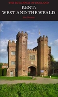 Kent: West Kent and the Weald Pevsner Architectural Guide