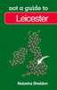 Leicester - Not A Guide To