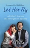 Let Her Fly: A Father`s Journey and the Fight for Equality