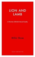 Lion and Lamb: A Portrait of British Moral Duality