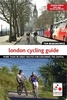 London Cycling Guide,  Updated Edition: 30 Great Routes for Exploring the Capital