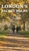 London`s Secret Walks