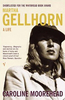 Martha Gellhorn - A Life