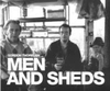 Men and Sheds