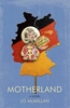 Motherland: A Novel