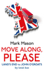Move Along,  Please
