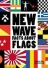New Wave - Facts About Flags