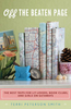 Off the Beaten Page: The Best Trips for Lit Lovers,  Book Clubs & Girls on Getaways
