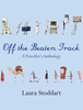 Off The Beaten Track: A Traveller`s Anthology