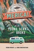 Off Track Planet`s Travel Guide to `Merica! for the Young,  Sexy,  and Broke
