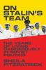 On Stalin`s Team: The Years of Living Dangerously in Soviet Politics