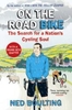 On the Road Bike: The Search For a Nation`s Cycling Soul