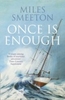 Once is Enough