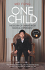 One Child: The Story of China`s Most Radical Experiment