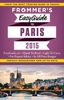 Paris Frommer`s EasyGuide 2015