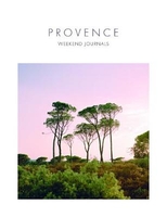 Provence: Weekend Journals