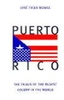Puerto Rico: The Trials of the Oldest Colony in the World