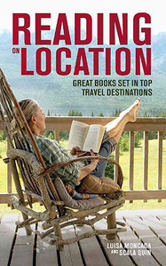 Reading on Location - A Guide to Great Books Set In Top Travel Destinations