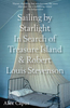 Sailing by Starlight- In Search of Treasure Island & RL Stevenson