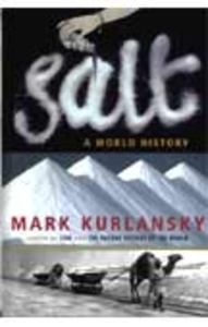 Salt - A World History
