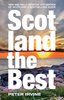 Scotland the Best: New and Fully Updated 12th Edition of Scotland`s Bestselling Guide