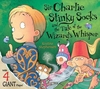 Sir Charlie Stinky Socks And The Wizard`s Whisper