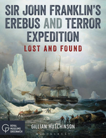 Sir John Franklin`s Erebus and Terror Expedition: Lost and Found