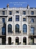 Sir John Soane`s Museum: A Complete Description