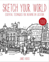 Sketch Your World: Drawing techniques for great results on the go