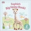 Sophie`s Big Noisy Book!