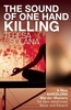 Sound Of One Hand Killing,  The