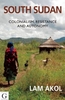 South Sudan: Colonialism,  Resistance and Autonomy