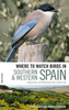 Southern & Western Spain - Where to Watch Birds
