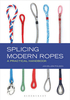 Splicing Modern Ropes: A Practical Handbook