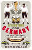 Springtime For Germany: Or How I Learned to Love Lederhosen