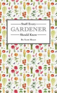 Stuff Every Gardener Should Know